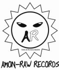 AR AMON-RAW RECORDS THE SUN HAS RISEN