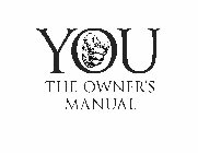YOU THE OWNER'S MANUAL