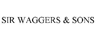 SIR WAGGERS & SONS