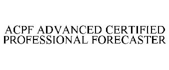 ACPF ADVANCED CERTIFIED PROFESSIONAL FORECASTER