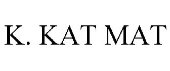 K. KAT MAT