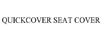 QUICKCOVER SEAT COVER
