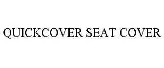 QUICKCOVER SEAT COVER