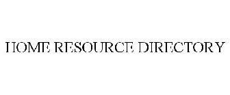 HOME RESOURCE DIRECTORY