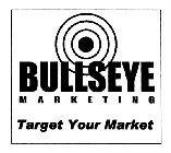 BULLSEYE MARKETING TARGET YOUR MARKET