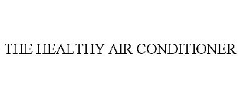 THE HEALTHY AIR CONDITIONER