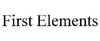 FIRST ELEMENTS