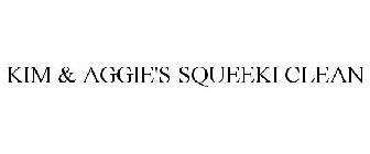 KIM & AGGIE'S SQUEEKI CLEAN