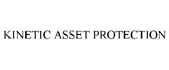 KINETIC ASSET PROTECTION