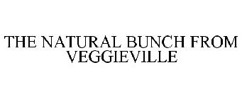 THE NATURAL BUNCH FROM VEGGIEVILLE