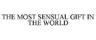 THE MOST SENSUAL GIFT IN THE WORLD