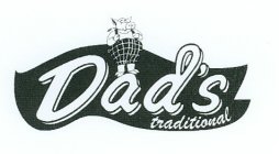 DAD'S TRADITIONAL