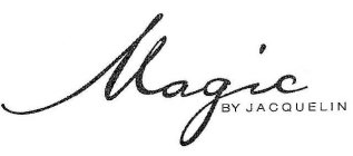 MAGIC BY JACQUELIN