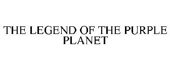 THE LEGEND OF THE PURPLE PLANET