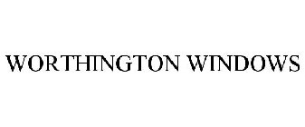 WORTHINGTON WINDOWS