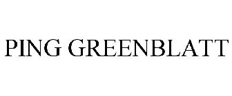 PING GREENBLATT