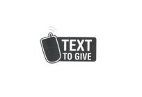 TEXT TO GIVE