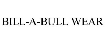 BILL-A-BULL WEAR