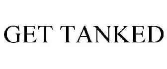 GET TANKED