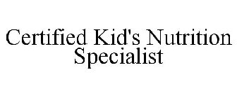 CERTIFIED KID'S NUTRITION SPECIALIST