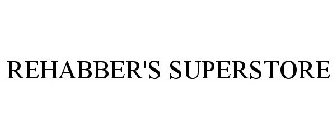 REHABBER'S SUPERSTORE