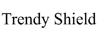 TRENDY SHIELD