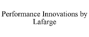 PERFORMANCE INNOVATIONS BY LAFARGE