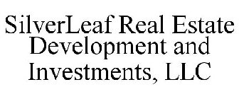 SILVERLEAF REAL ESTATE DEVELOPMENT AND INVESTMENTS, LLC