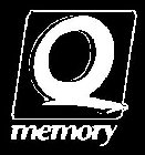 Q MEMORY