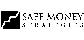 SAFE MONEY STRATEGIES
