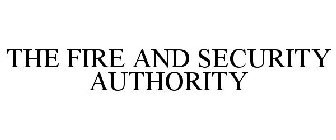 THE FIRE AND SECURITY AUTHORITY