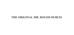 THE ORIGINAL MR. ROGER DUBUIS