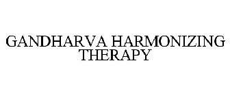 GANDHARVA HARMONIZING THERAPY