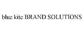 BLUE KITE BRAND SOLUTIONS