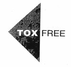 TOX FREE