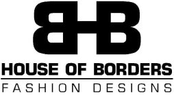 BHB HOUSE OF BORDERS FASHION DESIGNS