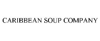 CARIBBEAN SOUP COMPANY