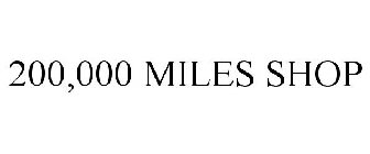 200,000 MILES SHOP