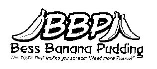 BBP BESS BANANA PUDDING THE TASTE THAT MAKES YOU SCREAM 