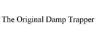 THE ORIGINAL DAMP TRAPPER