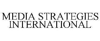 MEDIA STRATEGIES INTERNATIONAL