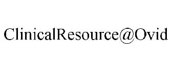 CLINICALRESOURCE@OVID