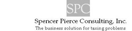 SPC SPENCER PIERCE CONSULTING, INC. THE BUSINESS SOLUTION FOR TAXING PROLEMS