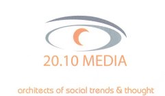 20.10 MEDIA ARCHITECTS OF SOCIAL TRENDS & THOUGHT