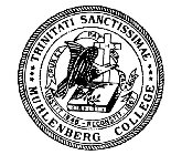 MUHLENBERG COLLEGE TRINITATI SANCTISSIMAE CRUX ET PAT RIA CALA MUS I H S INSTIT. 1848 - RECONSTIT. 1867