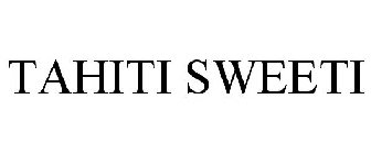 TAHITI SWEETI