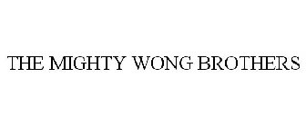 THE MIGHTY WONG BROTHERS
