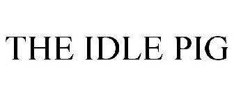 THE IDLE PIG