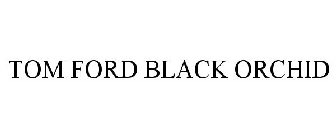 TOM FORD BLACK ORCHID