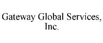GATEWAY GLOBAL SERVICES, INC.